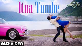 Itna Tumhe &#8211; HD Video Song from movie Machine &#8211; WatchOnline