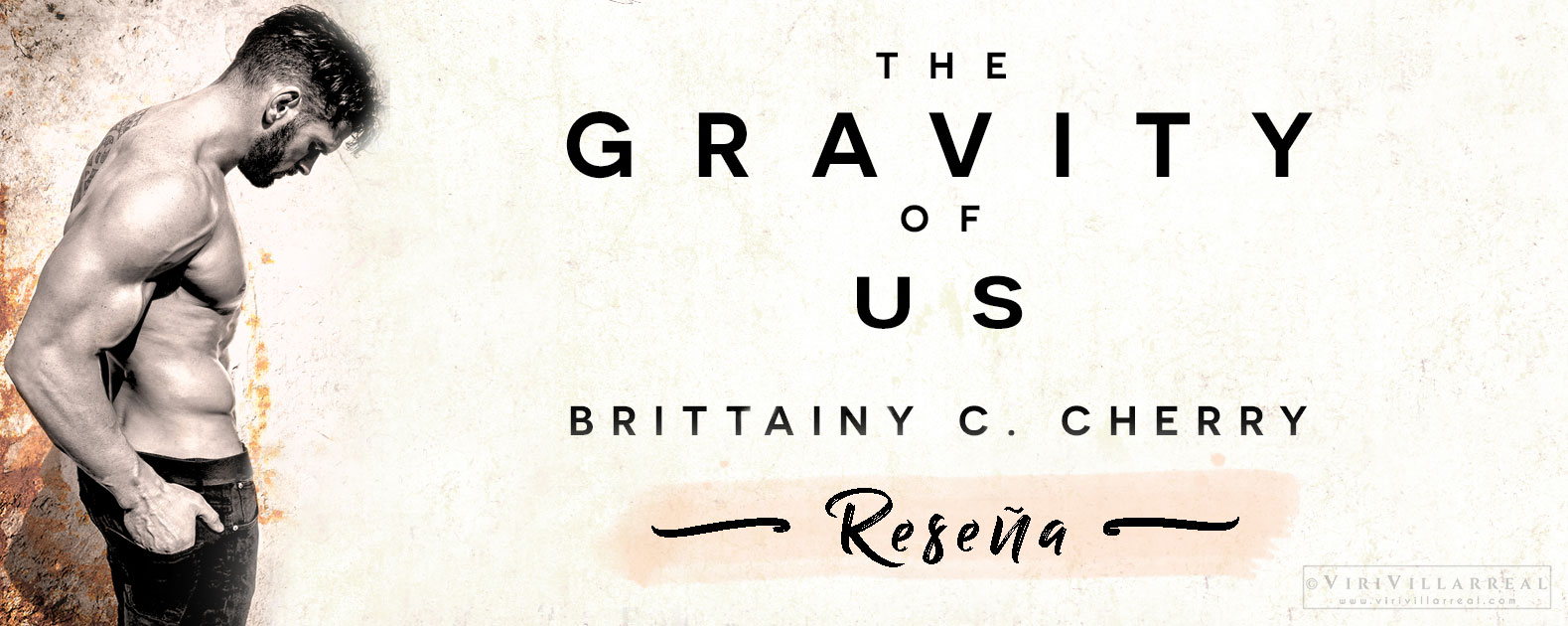 The Gravity of us de Brittainy C. Cherry — Reseña Viri Villarreal