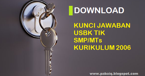Download Kunci Jawaban Usbn Tik Smp Mts Kurikulum 2006 Blognya Pabaiq