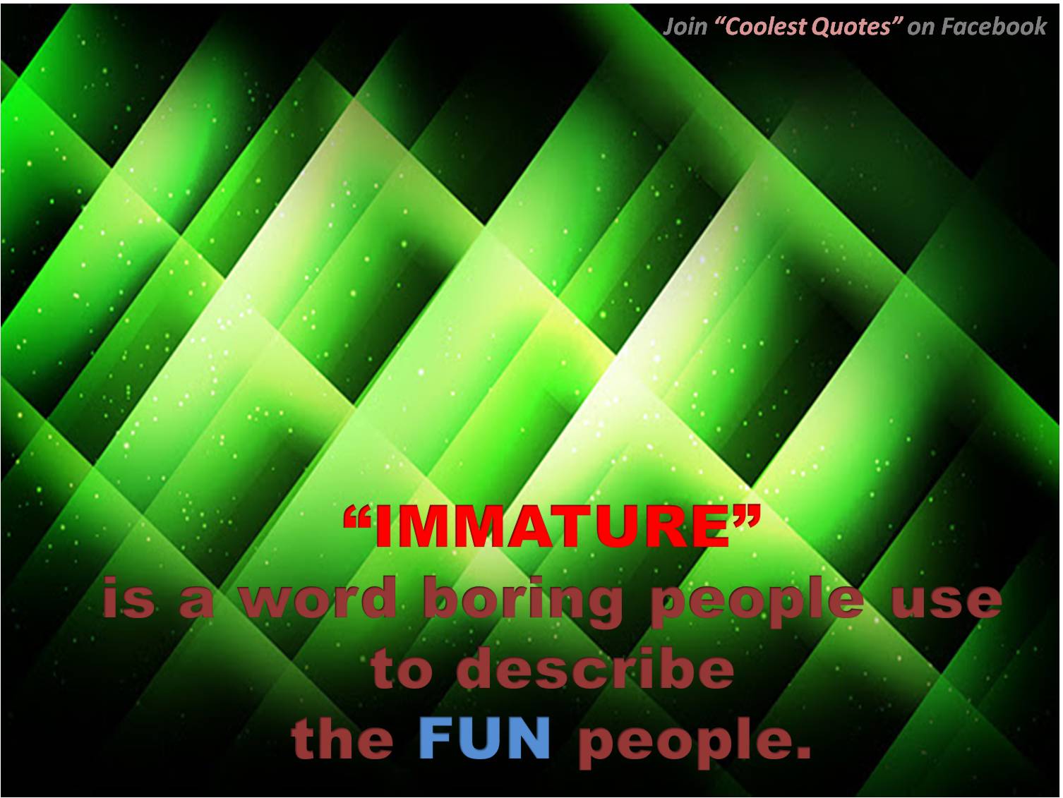 My Coolest Quotes What does "Immature" Mean?