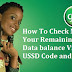 How To Check My or Your Remaining Glo Data balance Via SMS, USSD Code and Others