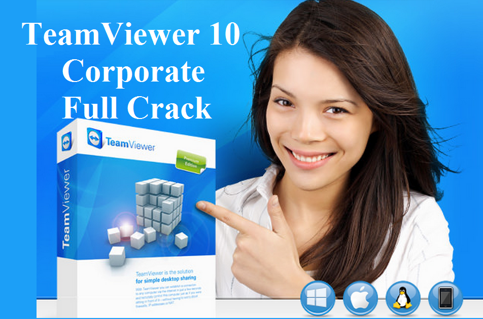 TeamViewer 10 Corporate Full Crack v10.0.39052(Feb 17, 2015)