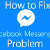 Facebook Messenger Problems