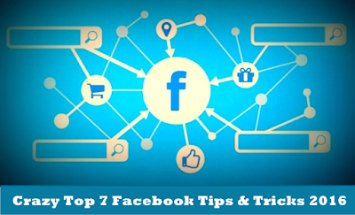 crazy top 7 facebook tips and tricks 2016