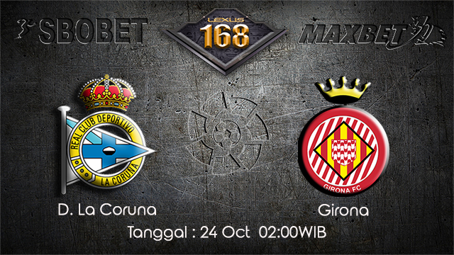 PREDIKSIBOLA - PREDIKSI TARUHAN BOLA D.LA CORUNA VS GIRONA 24 OCTOBER 2017 (Spanish La Liga)