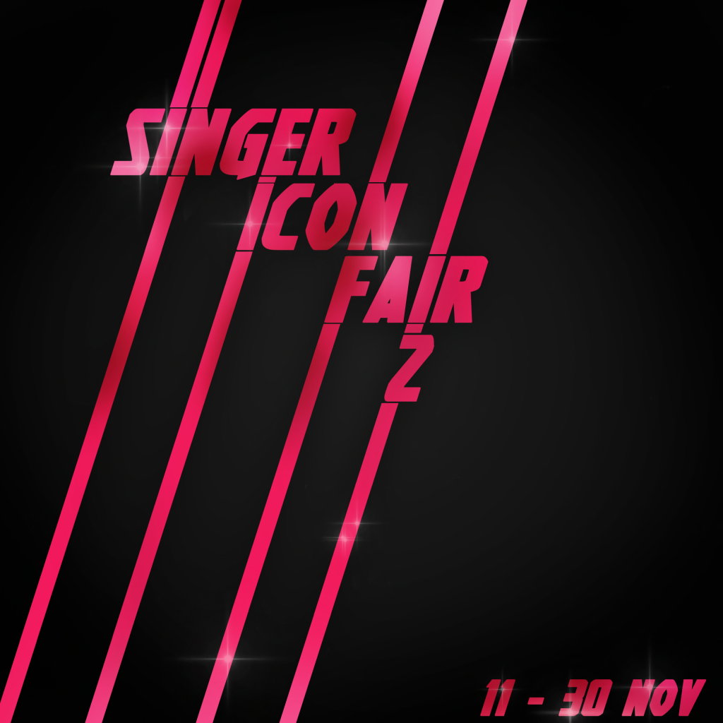 Singer ICon fair 11/11 to 11/30