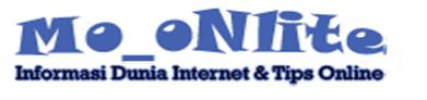 Mo_oNlite | Uneg-Uneg Dunia Internet dan Teknologi