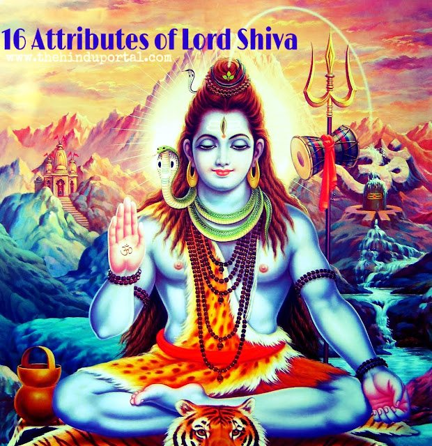16 Attributes of Lord Shiva