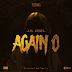 MUSIC: LIL KESH - AGAIN O