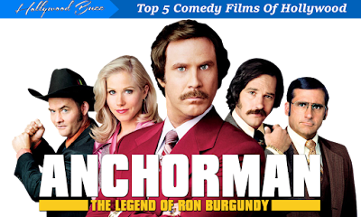 Anchorman: The Legend of Ron Burgundy Top 5 Comedy Films Of Hollywood, Hollywood Buzz