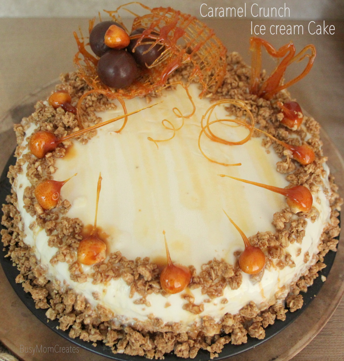 Caramel Crunch Ice Cream Cake