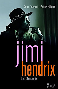 Jimi Hendrix: Eine Biographie