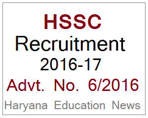 image : HSSC Recruitment 2016-17 Advt. NO. 06/2016 @ Haryana Education News