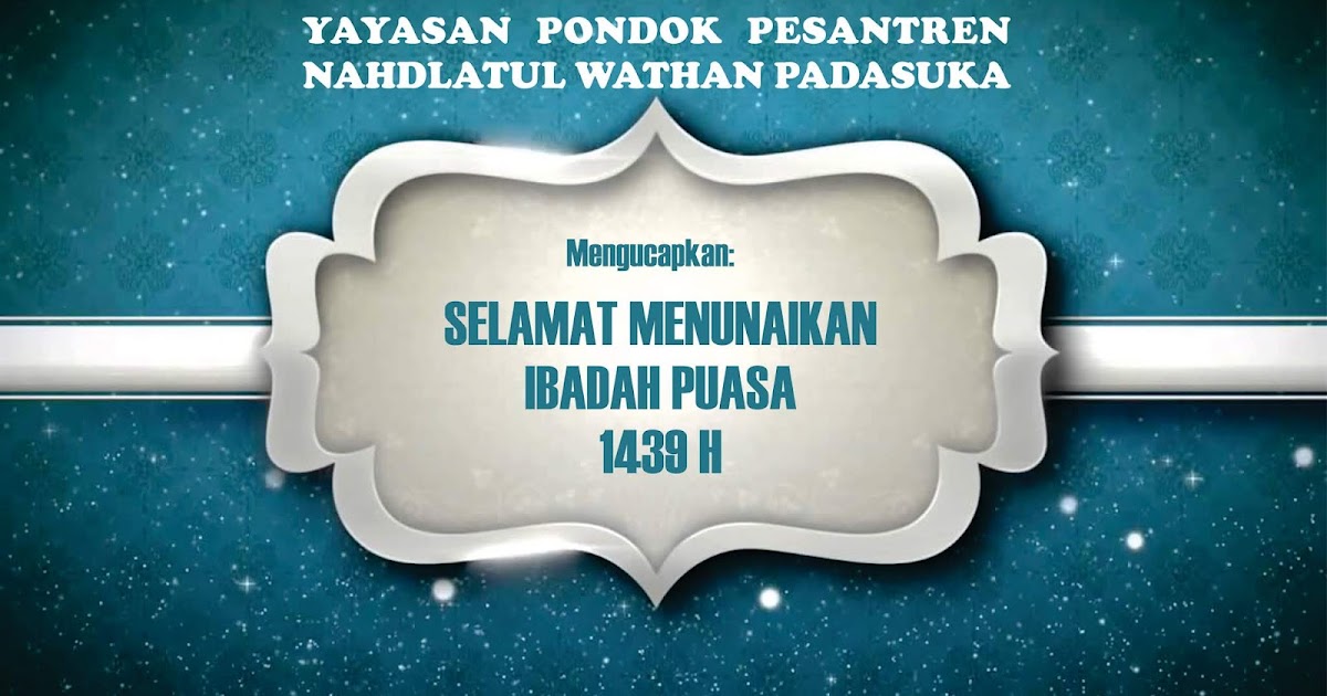 Menyambut Bulan Suci Ramadhan - YAYASAN PONPES NW PADASUKA