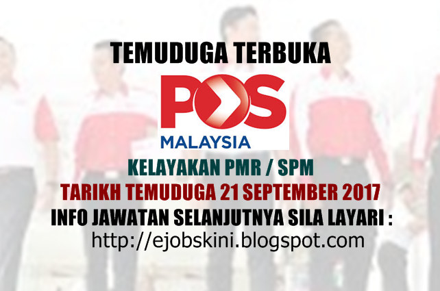 Temuduga Terbuka Pos Malaysia Berhad September 2017 Temuduga Terbuka Pos Malaysia Berhad September 2017