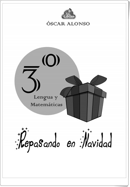"Repasando en Navidad" (Cuaderno de Lengua Española y Matemáticas de 3º de Primaria)