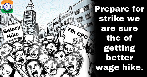 7th-CPC-Salary-Hik-Strike 7th-CPC-Salary-Hik-Strike