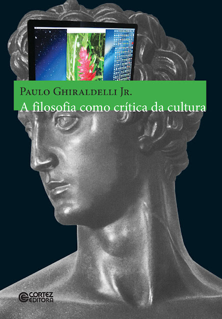 A filosofia como crítica da cultura Paulo Ghiraldelli Jr.