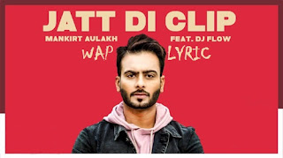 Jatt Di Clip Song Lyrics Jatt Di Clip Song Lyrics