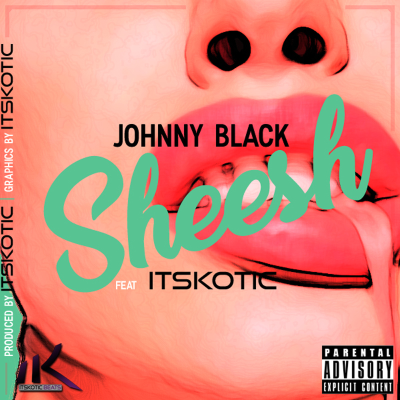 Johnny Black Sheesh produced featuring itsKOTIC Trap Music 2017 image