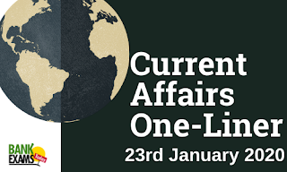 Current Affairs One-Liner: 23rd January 2020