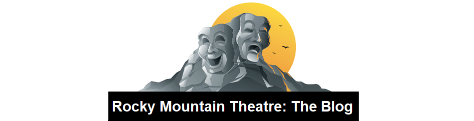 Rocky Mountain Theatre Blog