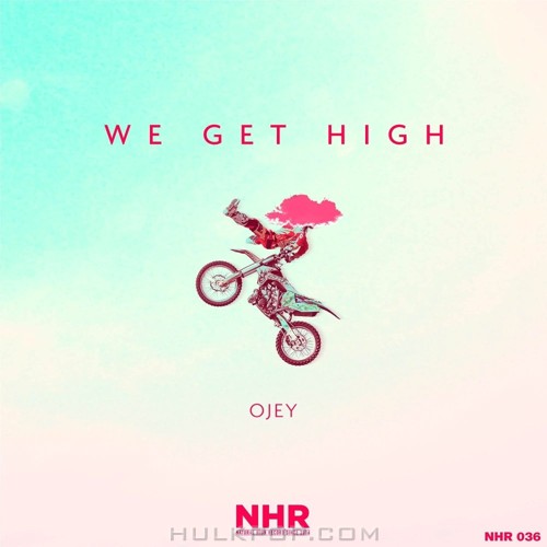 OJEY – We Get High – Single