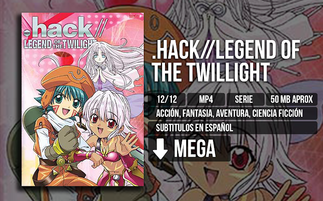 - .Hack//The Legend Of The Twilight [MP4][MEGA][12/12] - Anime Ligero [Descargas]