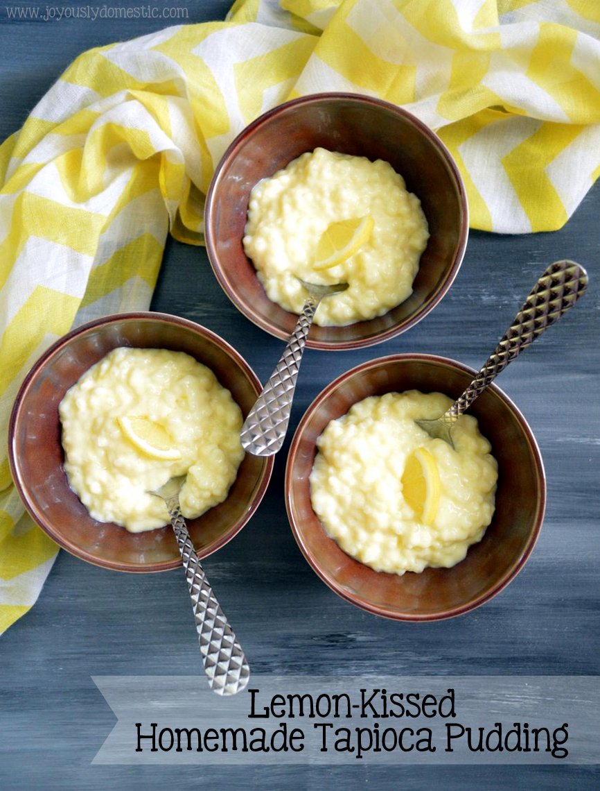 Joyously Domestic LemonKissed Homemade Tapioca Pudding
