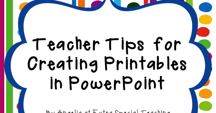 Extra Special Teaching Creating Printables Tricks Of The Trade Extra Special Teaching Creating Printables Tricks Of The Trade