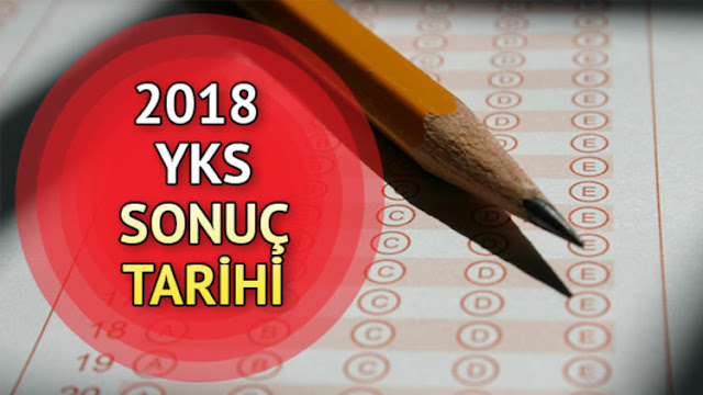 2018 YKS Sonuçları Açıklandı mı? YKS Sonuçlar Ne Zaman Açıklanıyor? 2018 tyt sonuçları,2018 ayt sonuçları