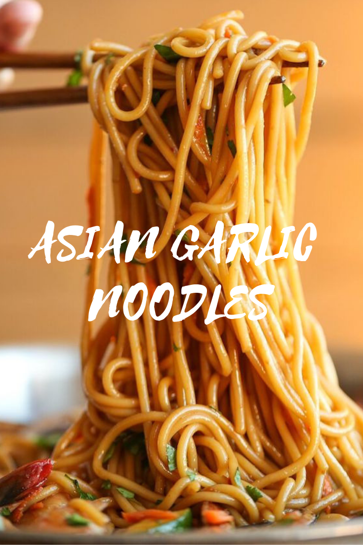 ASIAN GARLIC NOODLES Healthy Delicious Food