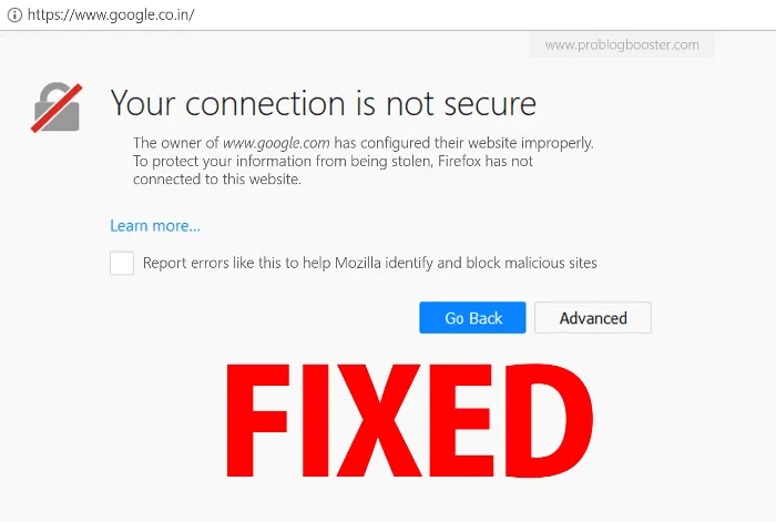 [FIXED] YOUR CONNECTION IS NOT SECURE Mozilla Firefox Browser Error