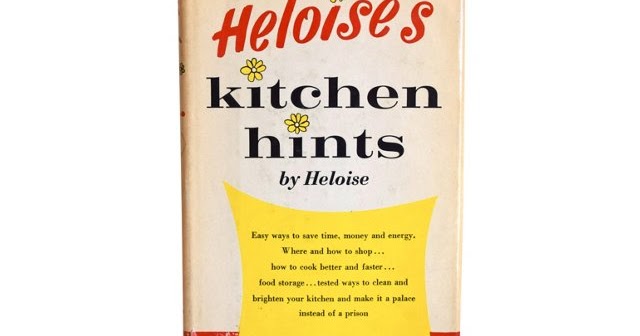 Heloise S Kitchen Hints Heloise S Kitchen Hints
