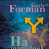 Gayle Forman - Ha maradnék