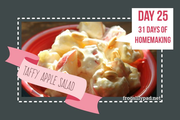 Taffy Apple Salad - A fruit salad like no other. Forget about those salads with mayonnaise and mini marshmallows, this is the fruit salad you want. {day 25} 31 Days of Homemaking Series at frogslilypad.net