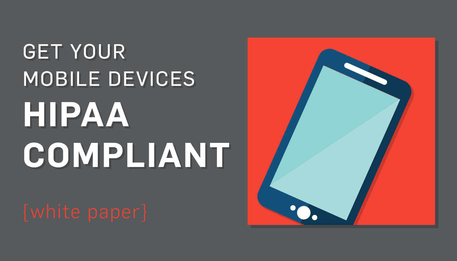 5 Tips to HIPAA Compliant Mobile Devices