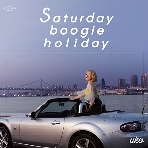 [Album] UKO - Saturday boogie holiday (2016.04.13/RAR/MP3)