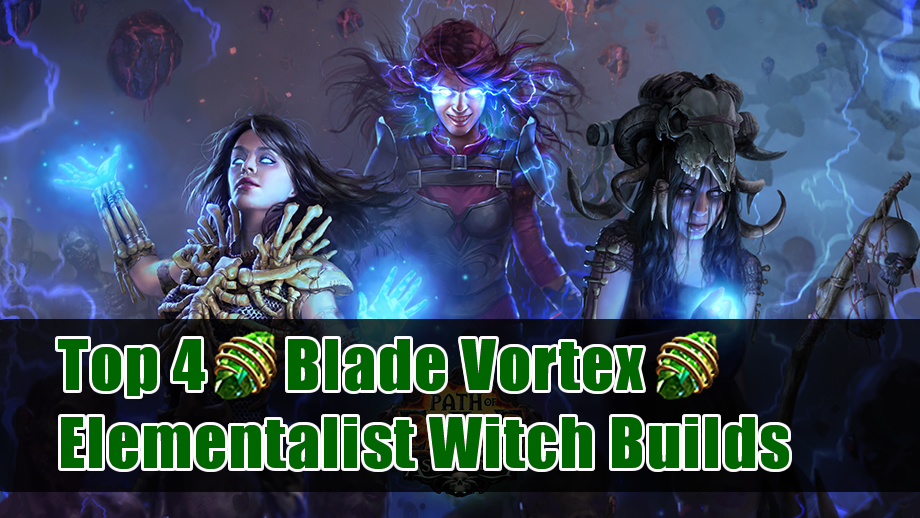Top 4 Blade Vortex Elementalist Witch Builds