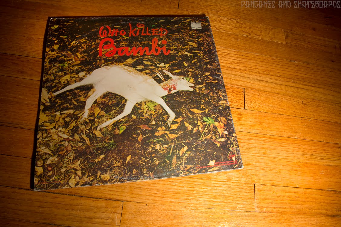 Pancakes and skateboards who killed bambi 