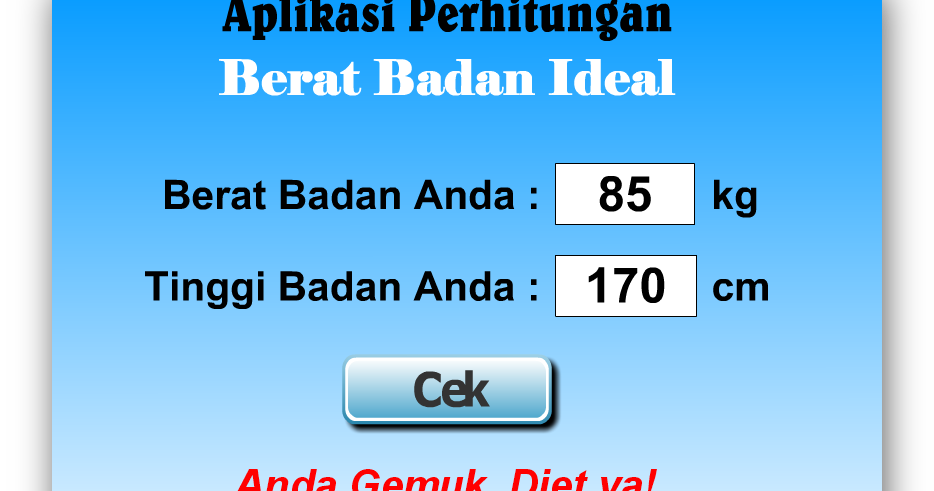 Silahkan Cek Berat Badan di Sini dengan Menggunakan Aplikasi Berat ...