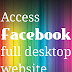 Top 2 ways Facebook full website android phone pe access karne ke.