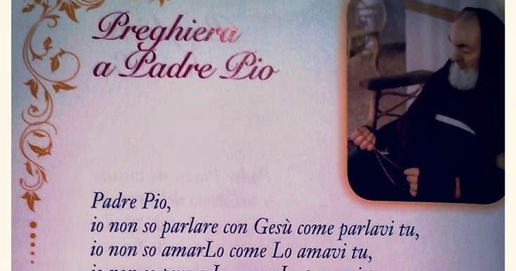 La Preghiera Preferita Di Padre Pio La preghiera quotidiana: Preghiera a Padre Pio