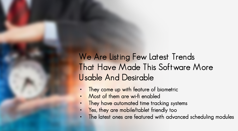 we are listing few latest trends that have made this software more usable and Desirable