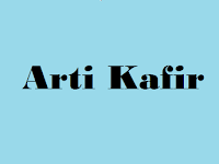 Arti Kafir Arti Kafir