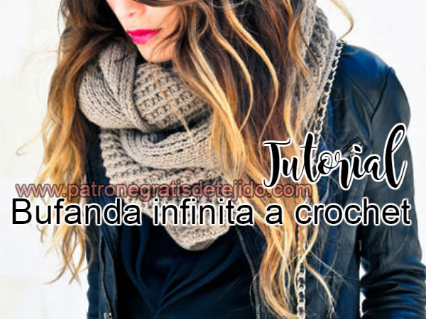 Bufanda infinita crochet / Tutoriales DIY