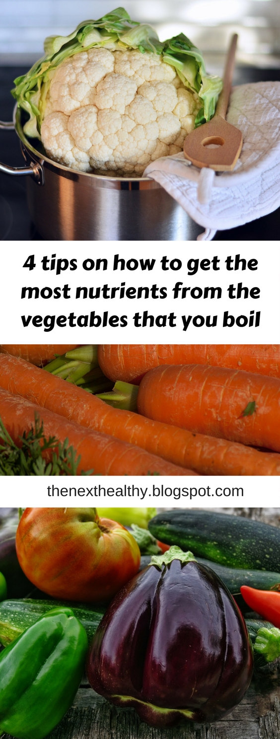 4 tips on how to get the most nutrients from the vegetables that you