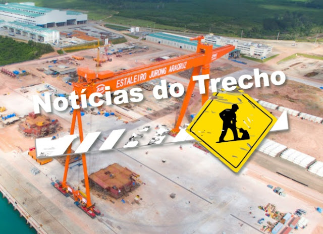 Resultado de imagem para Estaleiro Jurong Aracruz noticas trecho