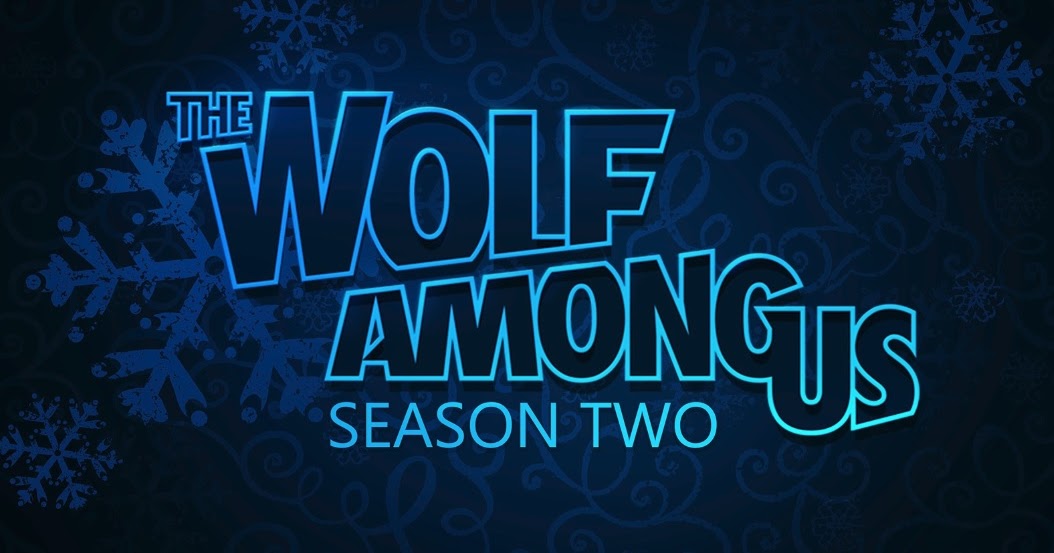 The Wolf Among Us Season 2 Delayed to 2019