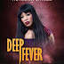 Monalisa Chinda Coker in Deep Fever Movie now showing in cinemas nationwide